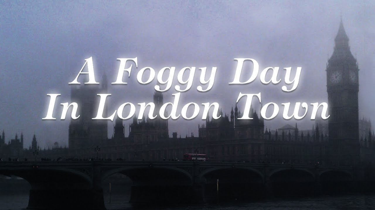 Не пишешь город. Foggy Day. Небо Лондона караоке. Foggy in a Town. Foggy London.