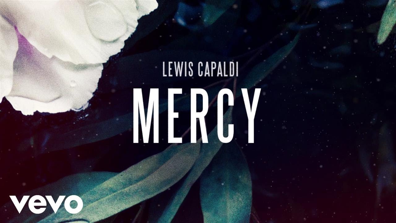 Mercy перевод на русский. Lewis Capaldi Mercy. Mercy песня. Lewis Capaldi mp3. When the Party's over Lewis Capaldi.