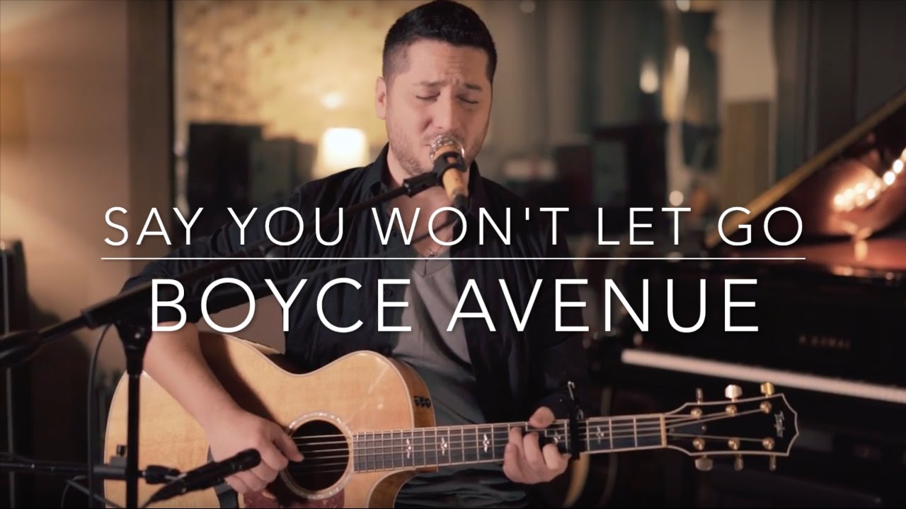 You say Boyce Avenue перевод. Lionel Boyce. Say you won't Let go James Arthur.