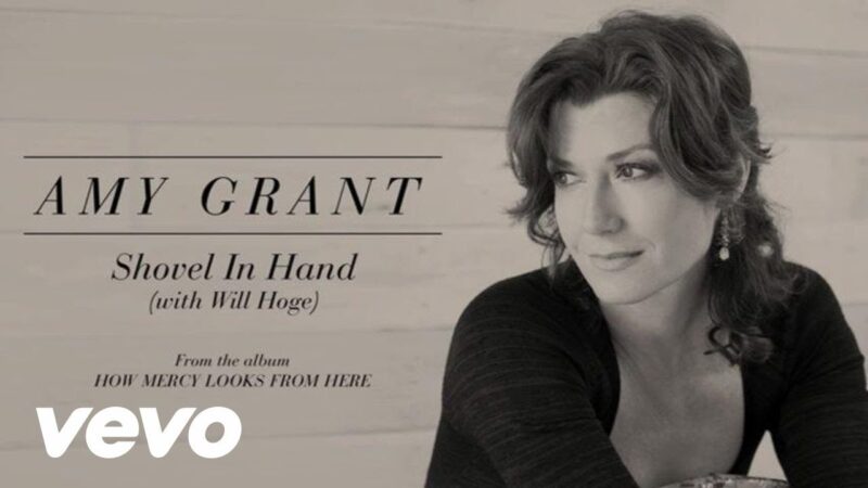 Amy Grant - Shovel In Hand Testo della canzone