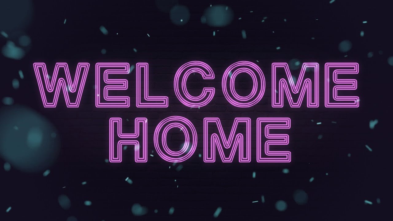 Welcome home