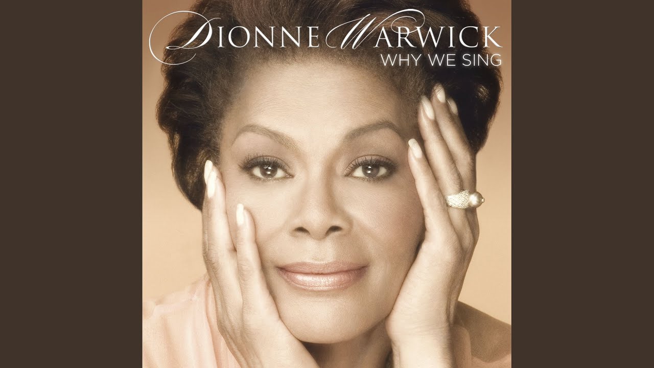 Why We Sing - Dionne Warwick Testo della canzone