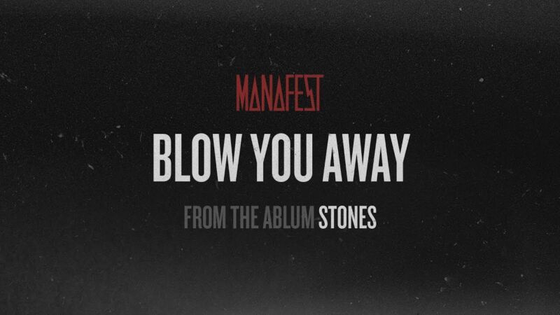 Blow You Away Manafest Testo Della Canzone