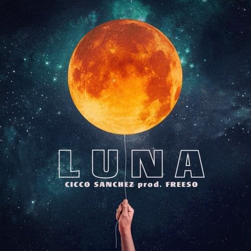 Luna Cicco Sanchez Testo della canzone