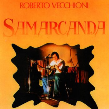 Samarcanda Roberto Vecchioni Testo Della Canzone