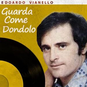 Guarda come dondolo - Edoardo Vianello Testo della canzone