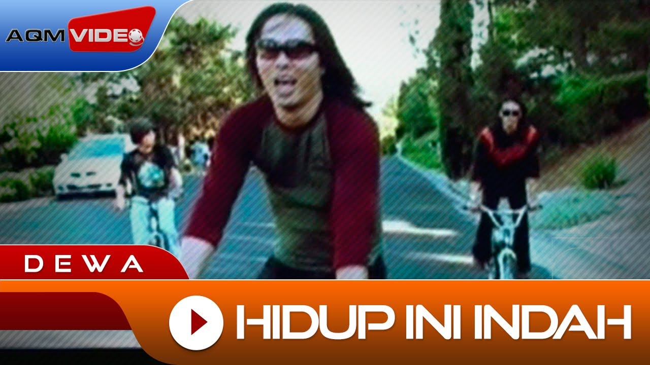 Hidup Ini Indah - Dewa 19 Testo della canzone