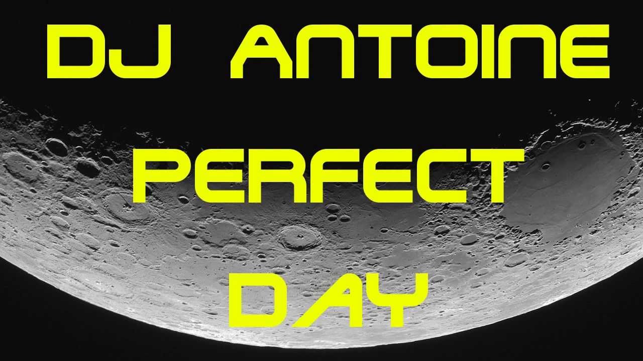 Perfect Day Dj Antoine Testo Della Canzone